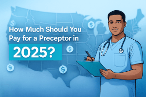 How Much Should You Pay for a Preceptor in 2025